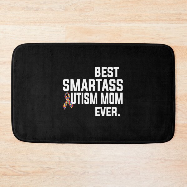 Item preview, Best Smartass Autism Mom Ever designed and sold by GoldenBuffalo79.