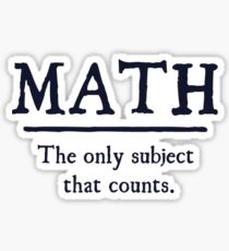 Math The Only Subject That Counts Sticker