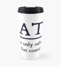 Math The Only Subject That Counts Travel Mug