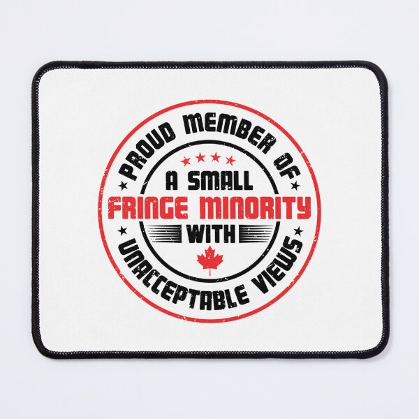 Item preview, Proud Member Of A Small Fringe Minority With Unacceptable Views Truckers Convoy, Truckers For Freedo designed and sold by ParkerCraft.