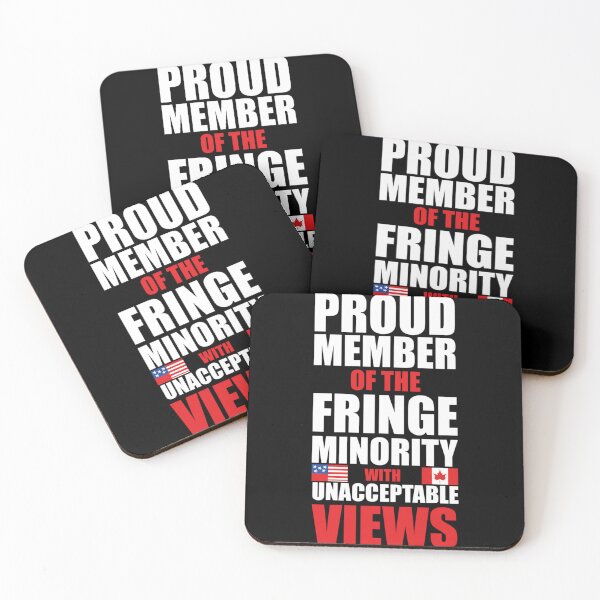 Item preview, Proud Member Of Small Fringe Minority With Unacceptable Views,    designed and sold by ParkerCraft.