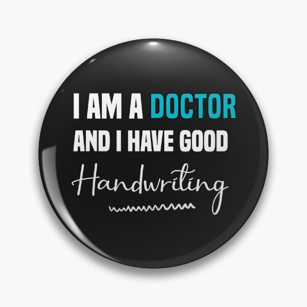 Item preview, i am a doctor and i have good handwriting designed and sold by Crystakim.