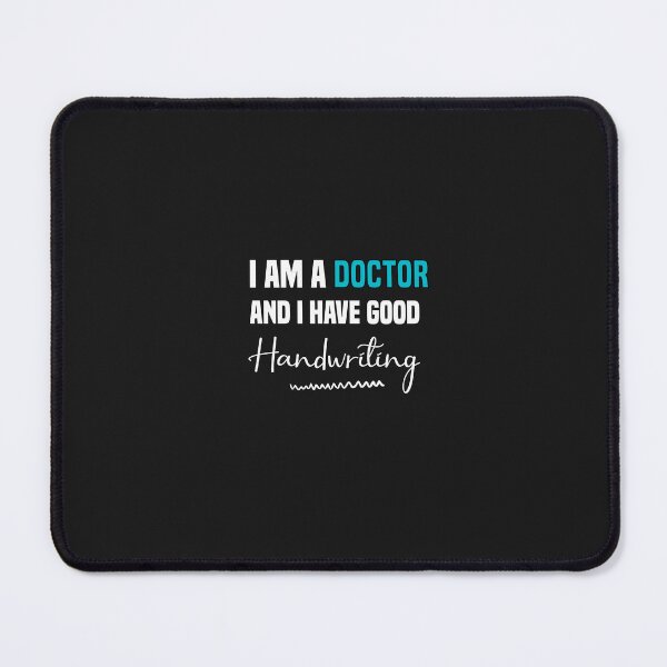 Item preview, i am a doctor and i have good handwriting designed and sold by Crystakim.