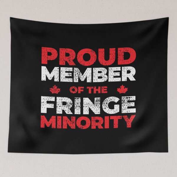 Item preview, PROUD MEMBER OF THE FRINGE MINORITY   designed and sold by ParkerCraft.