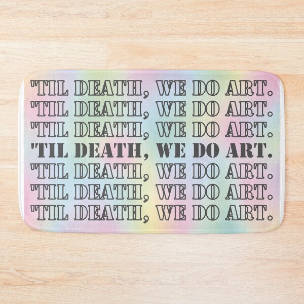 Item preview, 'Til Death, we do art.colorful background. Artist designed and sold by TZBINOU.