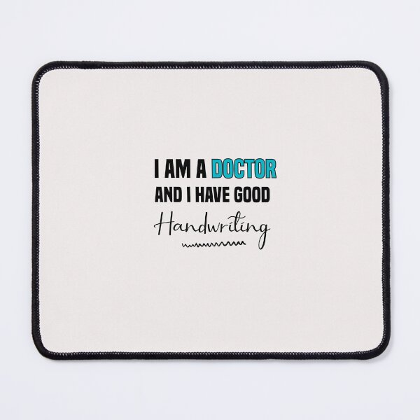 Item preview, i am a doctor and i have good handwriting designed and sold by Crystakim.
