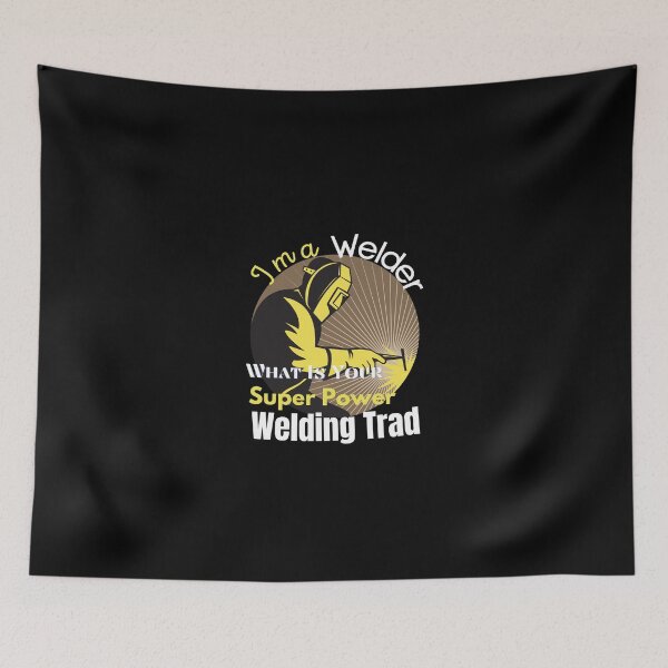 Item preview, cool I m a Welder What Is Your Super Power Welding Trad designed and sold by myt-shirt.
