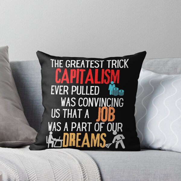 Item preview, The Greatest Trick Capitalism Ever Pulled - 2.0 designed and sold by MeaganMoo.