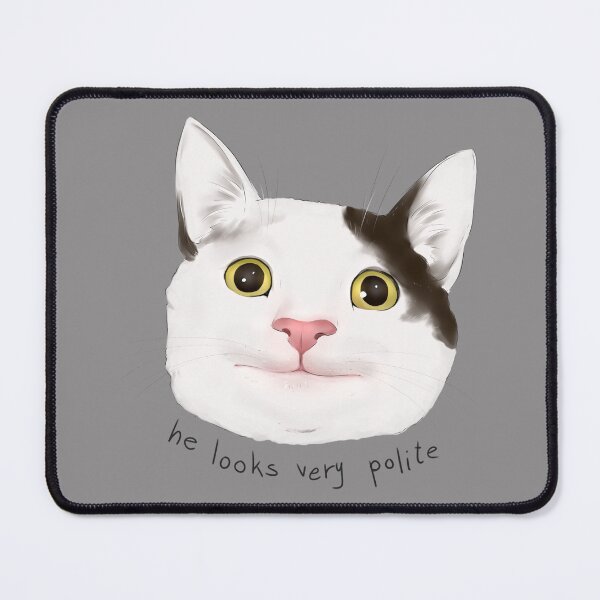 Item preview, He looks very polite -  Polite Cat Meme  Catto Dank Meme  #f35 designed and sold by NancyScCYS.