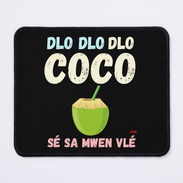 Item preview, Dlo dlo dlo coco sé sa mwen vlé - Guadeloupe - Creole - designed and sold by Apikoedesign.