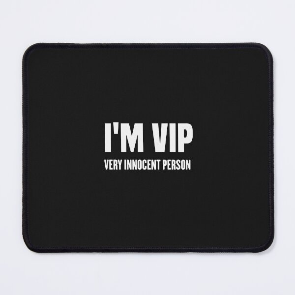 Item preview, i'm vip very innocent person designed and sold by Crystakim.