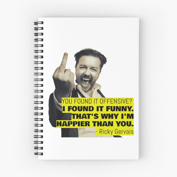 Item preview, Ricky Gervais Quote You Found It Offensive I Found It Funny designed and sold by avit1.