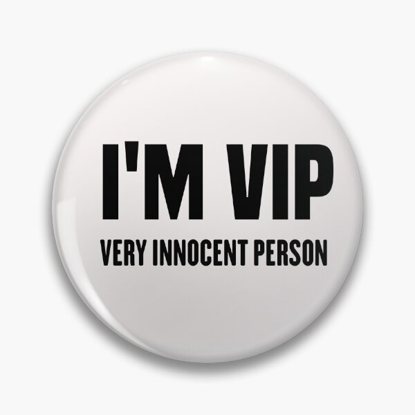 Item preview, i'm vip very innocent person designed and sold by Crystakim.