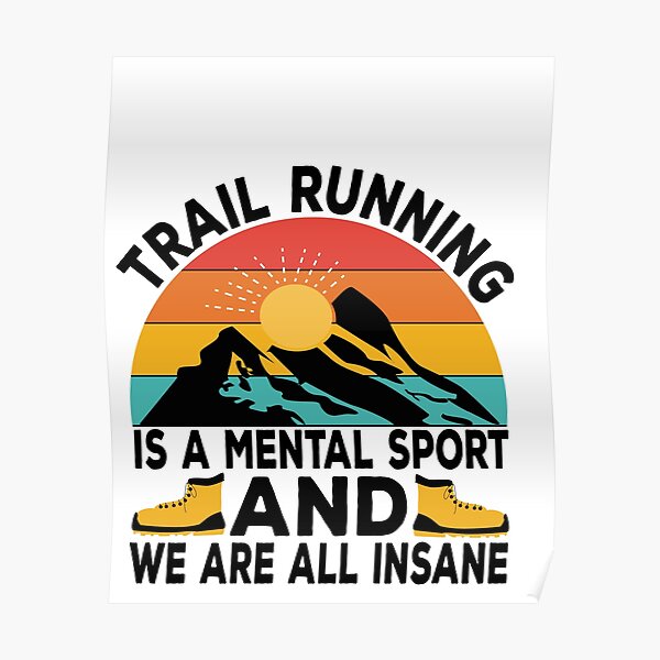 Le trail running rétro est un sport mental Randonnée Trail Running Trail Running Marathon Amoureux du trail running à la retraite Poster