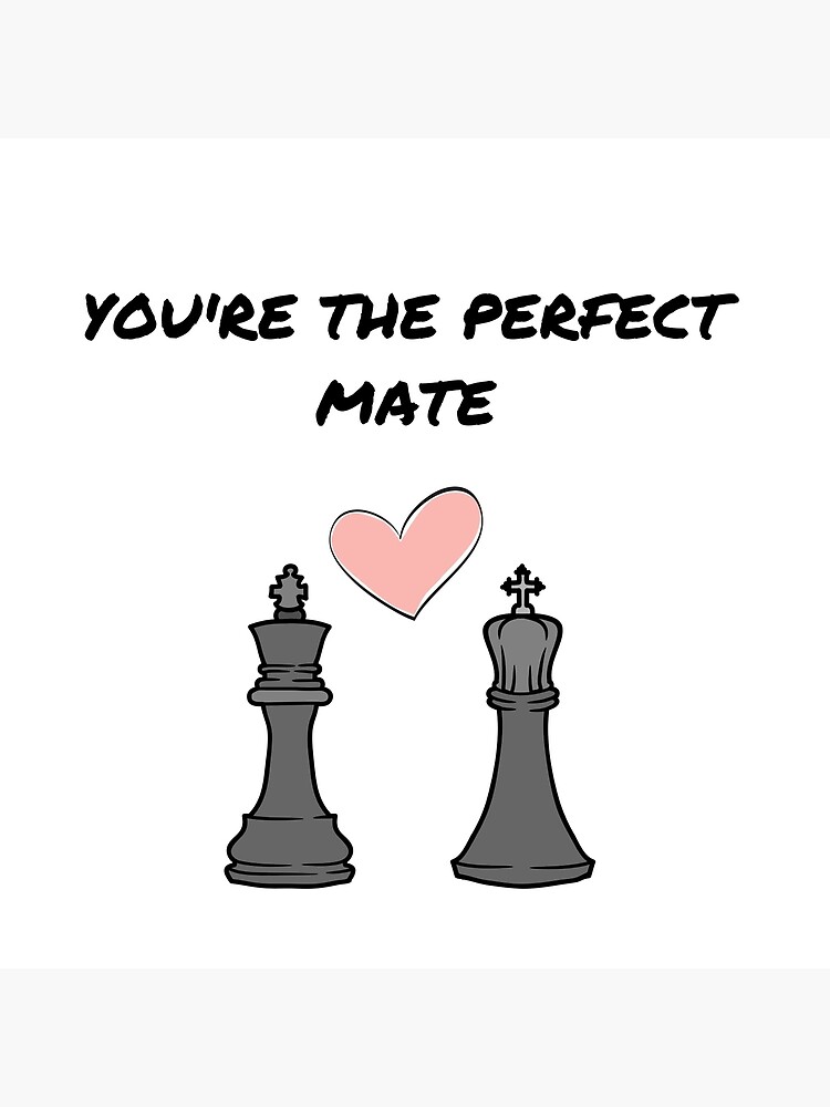 You're the perfect mate, chess lover gift Art Board Print for Sale by  ThePawnStore