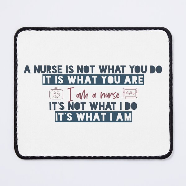Item preview, A nurse is not what you do. It is what you are…. I am a nurse. It’s not what I do, it’s what I am designed and sold by Badrart.