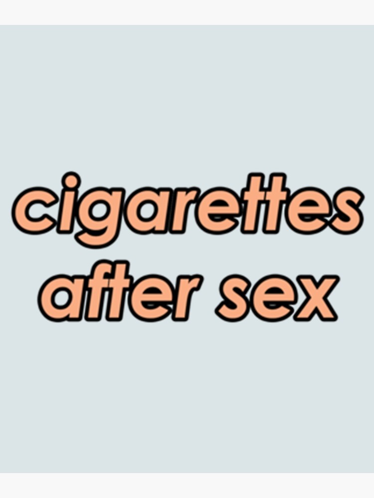 Cigarettes After Sex Poster For Sale By Harletalbot Redbubble 2557