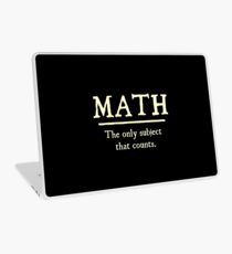 Math The Only Subject That Counts Laptop Skin