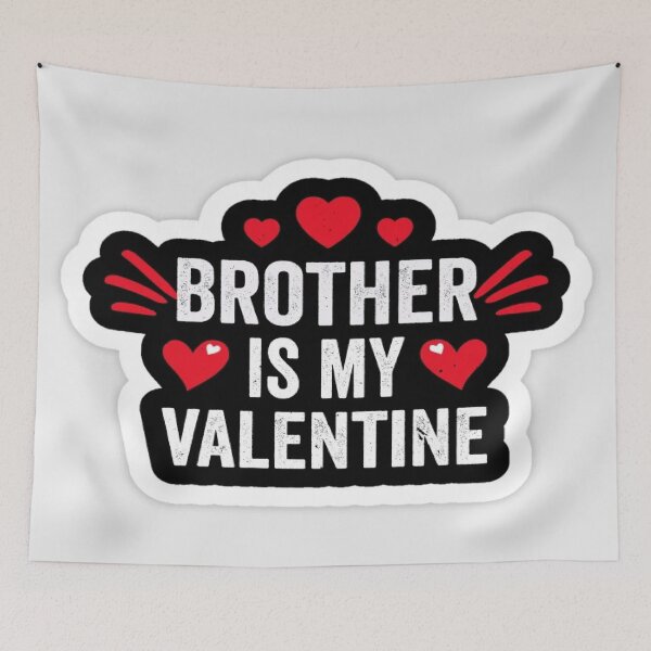 Item preview, Brother Valentine's Day designed and sold by bgyg.