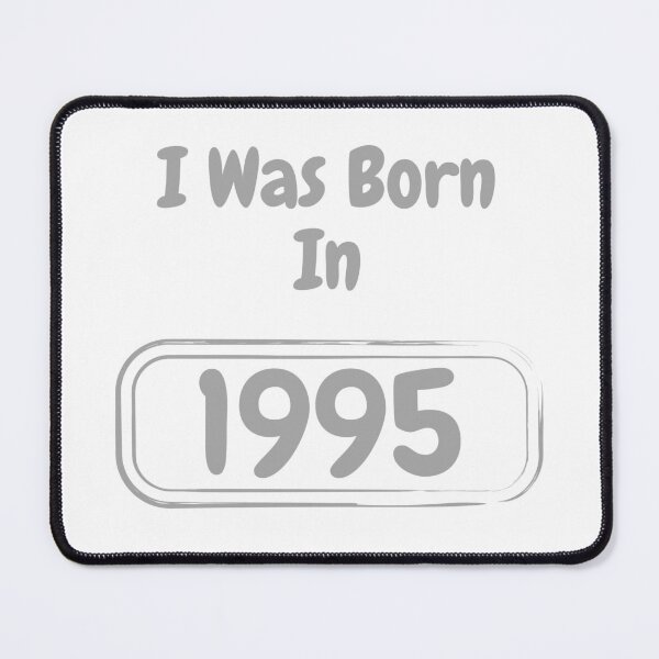 Item preview, I Was Born In 1995 designed and sold by mh7shop.