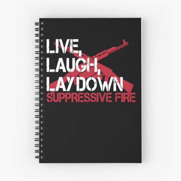 Item preview, Live Laugh Lay Down Suppressive Fire Gun Rights Funny Gun Gear designed and sold by DynamicDesign.