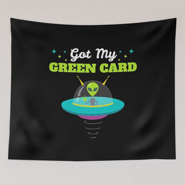 Item preview, Got my Green Card Funny Alien UFO Immigration designed and sold by shannange.