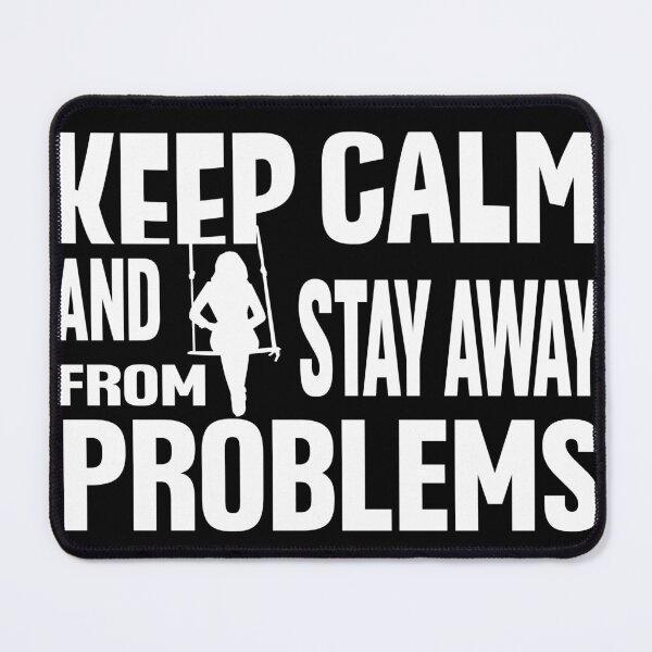 Item preview, Keep calm and stay away from problems, designed and sold by Lily Art.