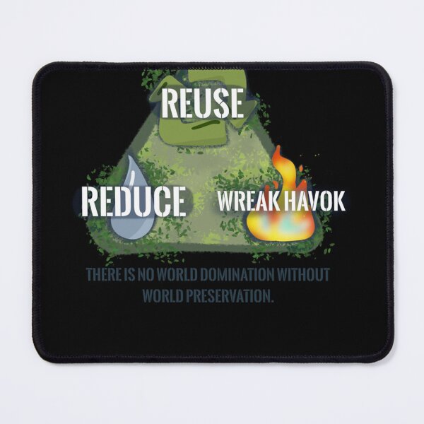 Item preview, Reduce. Reuse. Wreak Havok. Classic designed and sold by sherryrains.