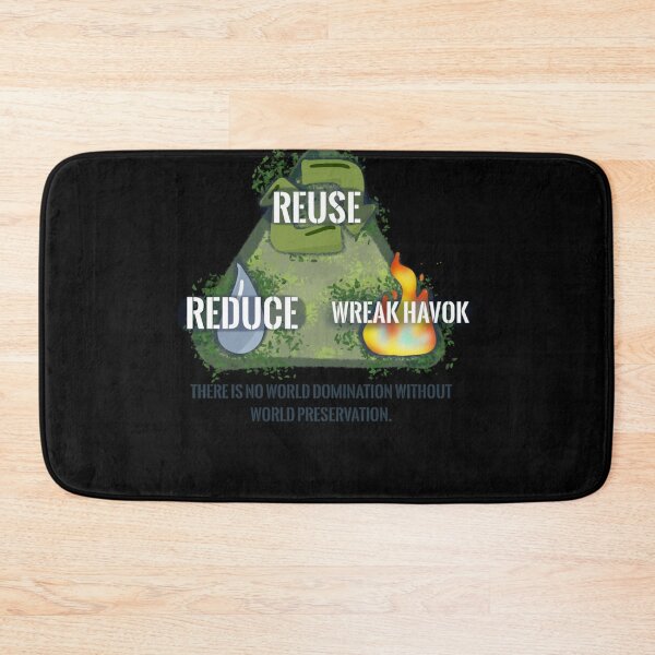 Item preview, Reduce. Reuse. Wreak Havok. Classic designed and sold by sherryrains.