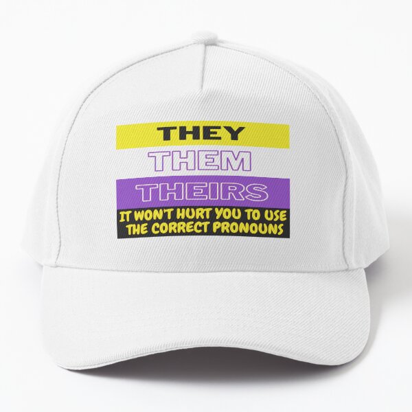 They Them Theirs It Won T Hurt You To Use The Correct Pronouns Non Binary Flag Cap For Sale