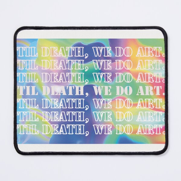 Item preview,  'Til Death, we do art.colorful background. Artist. designed and sold by TZBINOU.