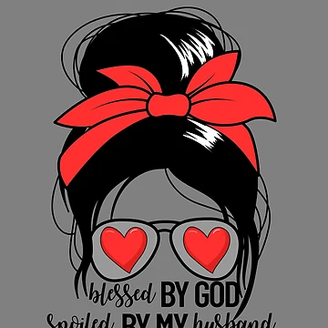 Vorschaubild zum Design Women's Messy Bun Blessed By God Spoiled By My Husband Gear von DynamicDesign