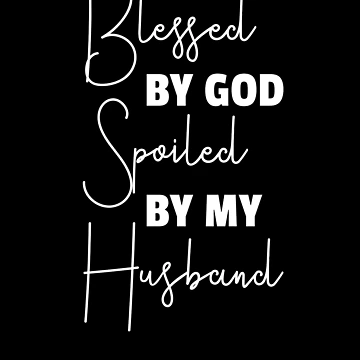 Vorschaubild zum Design Women's Blessed By God Spoiled By My Husband Spoiled Wife Gear von DynamicDesign