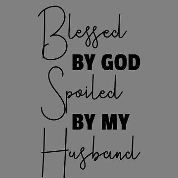 Vorschaubild zum Design Women's Blessed By God Spoiled By My Husband Spoiled Wife Gear von DynamicDesign