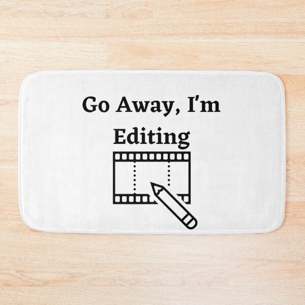 Item preview, Go away i'm editing,awesome gift for video editors. designed and sold by JVAZ21.