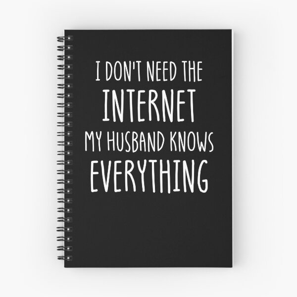 Item preview, Funny I Don't Need The Internet My Husband Knows Everything Gear designed and sold by DynamicDesign.