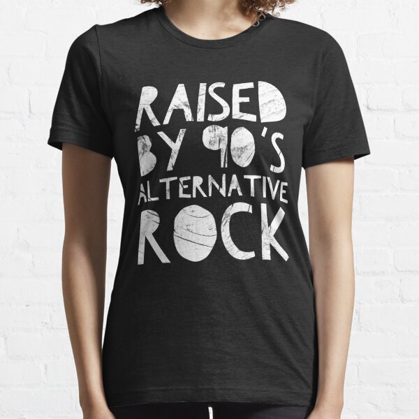 Raised by 90s Alternative Rock  Essential T-Shirt