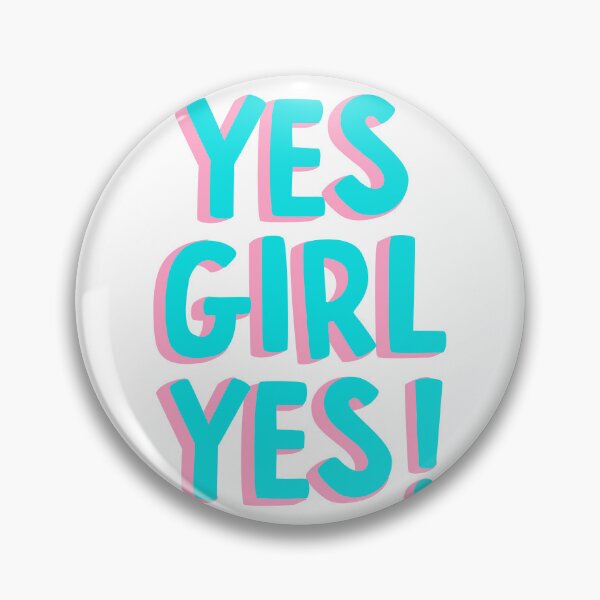 Item preview, Yes girl yes! designed and sold by JAG2B.