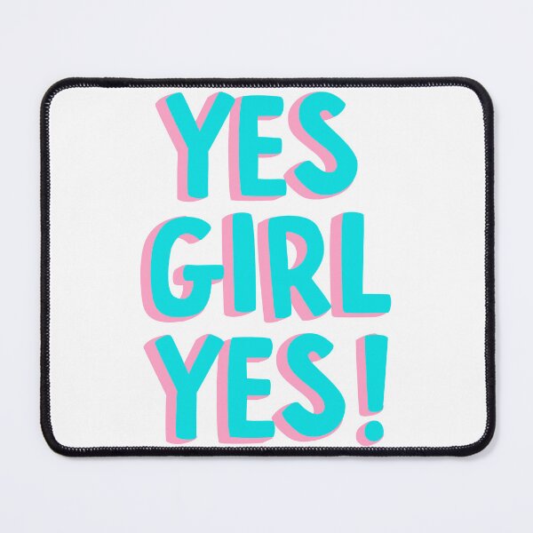 Item preview, Yes girl yes! designed and sold by JAG2B.