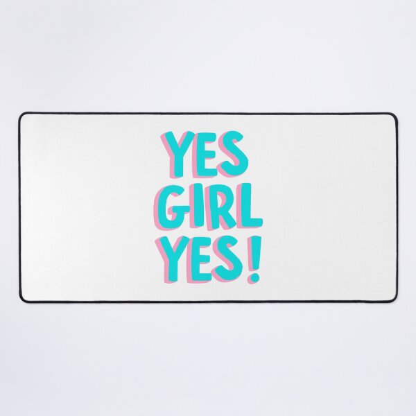 Item preview, Yes girl yes! designed and sold by JAG2B.