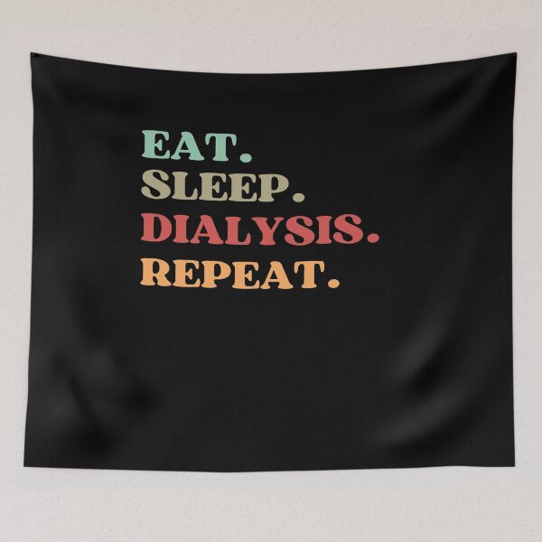 Item preview, FUNNY EAT SLEEP DIALYSIS REPEAT QUOTE - BEST GIFT FOR DIALYSIS NURSE MOM designed and sold by MeDoryaShop.