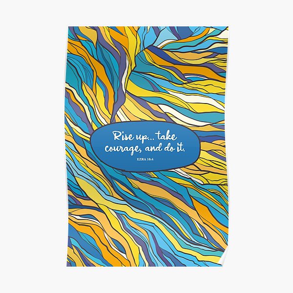 Poster Leve Toi Prends Courage Et Fais Le Esdras 10 4 Citation Biblique Par Studiocitrine Redbubble Poster Leve Toi Prends Courage Et Fais Le Esdras 10 4 Citation Biblique Par Studiocitrine Redbubble
