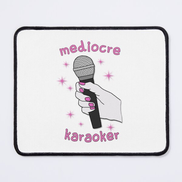 Item preview, Mediocre Karaoker designed and sold by Kai Alexander.