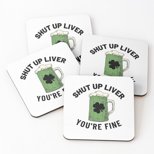 Item preview, Shut Up Liver, You're Fine Funny Drinking Tee designed and sold by InkMeister.