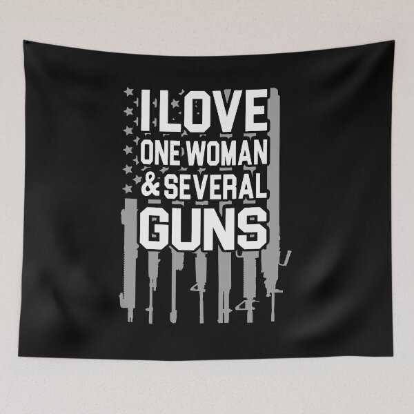 Item preview, I Love One Woman and Several Guns Patriotic Second Amendment Patriotic Gun Rights Usa Patriotic Gun Rights designed and sold by henrydy.