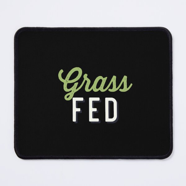 Item preview, Grass Fed - Funny Vegetarian and Vegan Design designed and sold by JoyTop.