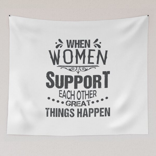 Item preview, When Women Support Each Other Great Things Happen designed and sold by TheBest94.