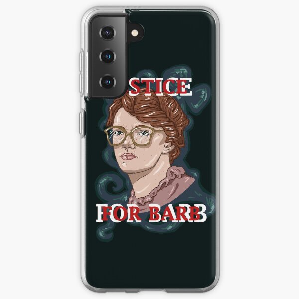 Justice For Barb! Samsung Galaxy Soft Case