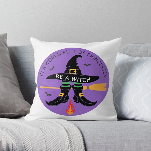 Multicolor Witchy Vibes Saying In A World Full of Princesses Be Witch Child Brewing Potion Throw Pillow 18x18
