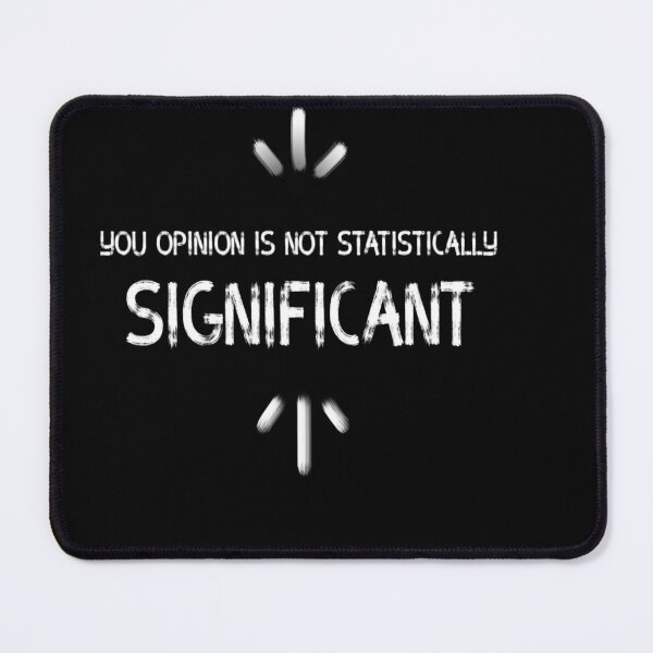 Item preview, Your opinion is not statistically significant designed and sold by diva-design.